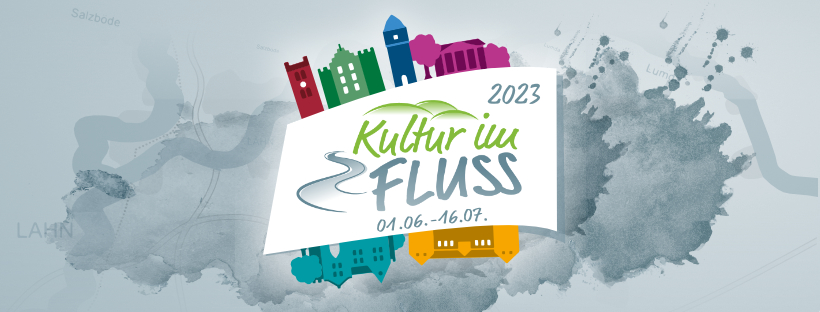 You are currently viewing 01. Juni bis 16. Juli: Kulturwochen “Kultur im Fluss” in den Gießener Lahntälern