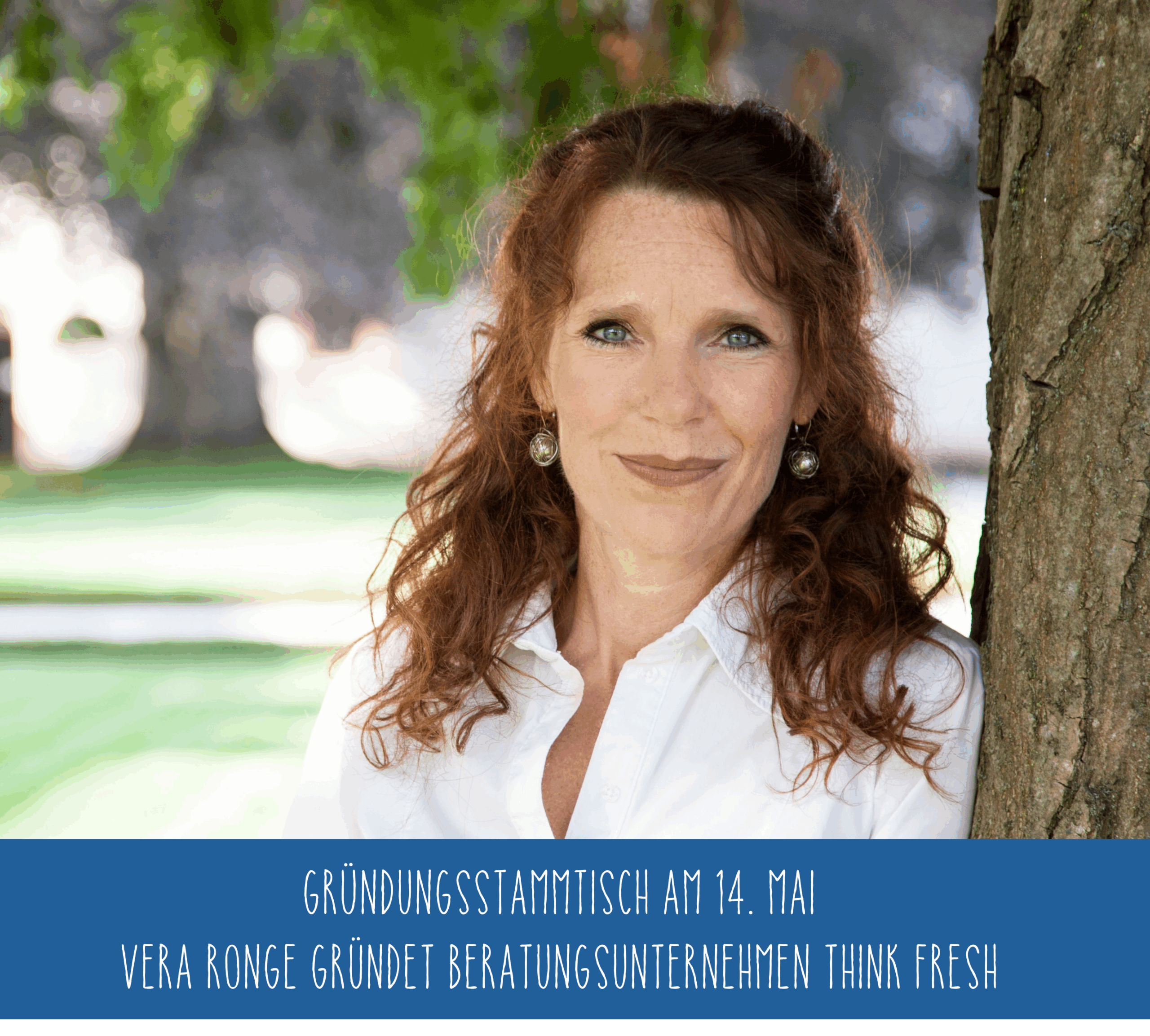 Du betrachtest gerade 14. Mai: Vera Ronge gründet Beratungsunternehmen Think Fresh